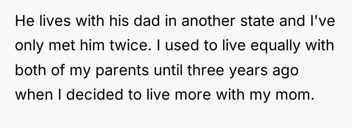 He lives with his dad in another state and I've...