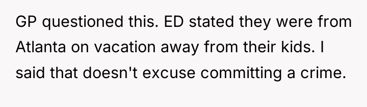 GP questioned this. ED stated they were from Atlanta on...