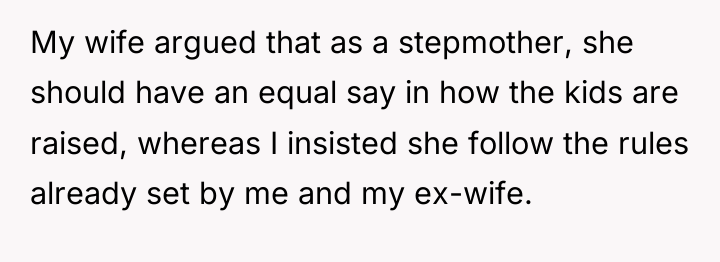 My wife argued that as a stepmother, she should have...