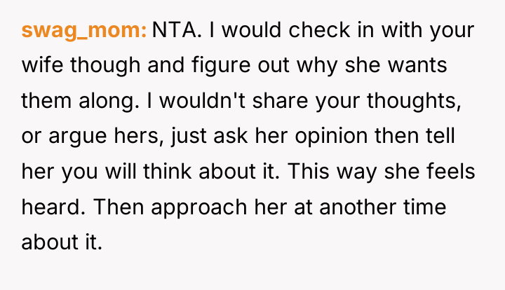 swag_mom NTA. I would check in with your wife though...