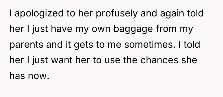 I apologized to her profusely and again told her I...