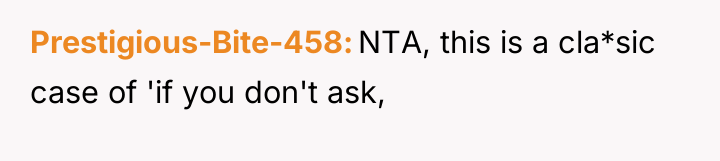 Prestigious-Bite-458 NTA, this is a cla*sic case of 'if you...