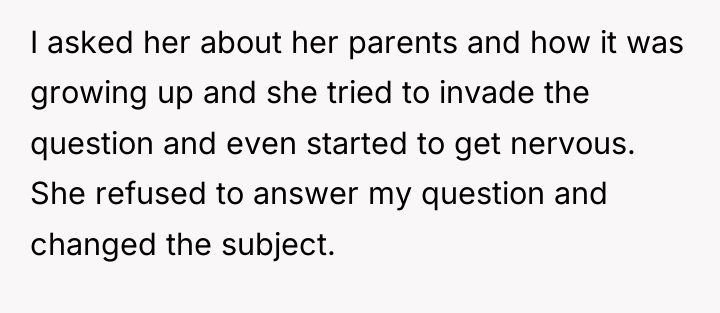 I asked her about her parents and how it was...