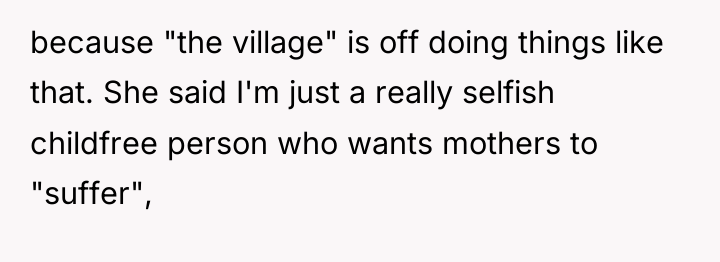 because "the village" is off doing things like that. She...