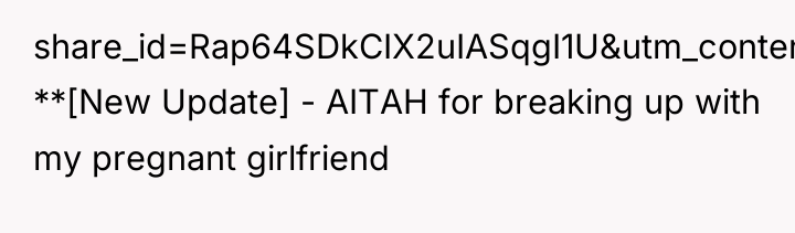 share_id=Rap64SDkCIX2uIASqgI1U&utm_content=1&utm_medium=android_app&utm_name=androidcss&utm_source=share&utm_term=1) **[New Update] - AITAH for breaking up with my...