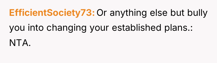 EfficientSociety73 Or anything else but bully you into changing your...