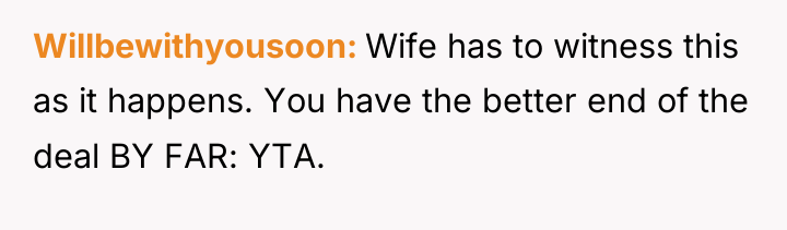 Willbewithyousoon Wife has to witness this as it happens. You...