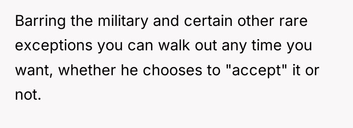Barring the military and certain other rare exceptions you can...