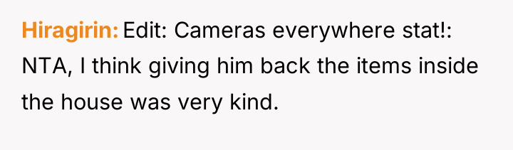 Hiragirin Edit: Cameras everywhere stat!: NTA, I think giving him...