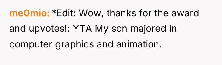 me0mio *Edit: Wow, thanks for the award and upvotes!: YTA...