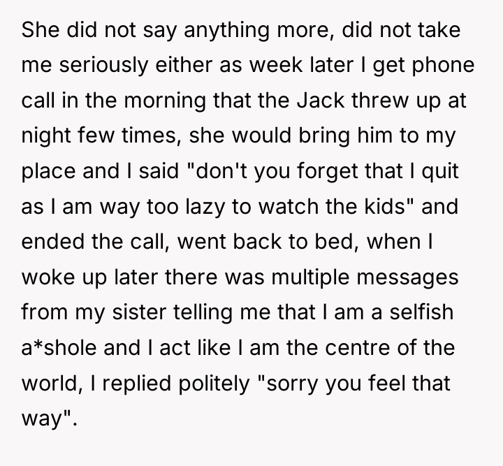 She did not say anything more, did not take me...