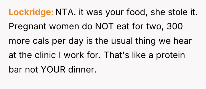 Lockridge NTA. it was your food, she stole it. Pregnant...