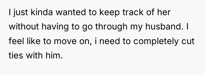I just kinda wanted to keep track of her without...