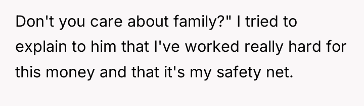 Don't you care about family?" I tried to explain to...