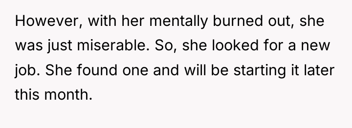 However, with her mentally burned out, she was just miserable....