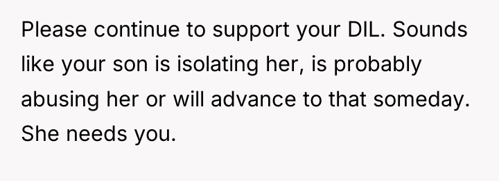 Please continue to support your DIL. Sounds like your son...