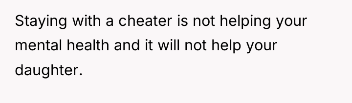 Staying with a cheater is not helping your mental health...