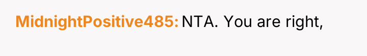 MidnightPositive485 NTA. You are right,