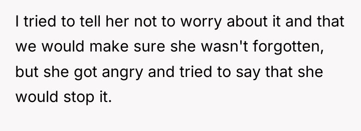 I tried to tell her not to worry about it...
