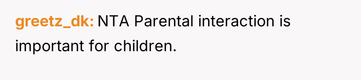 greetz_dk NTA Parental interaction is important for children.