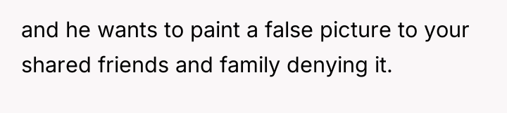 and he wants to paint a false picture to your...
