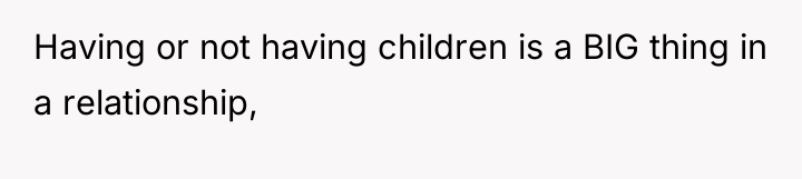 Having or not having children is a BIG thing in...