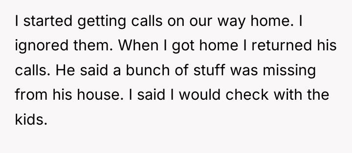 I started getting calls on our way home. I ignored...