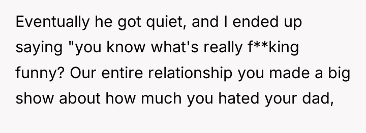 Eventually he got quiet, and I ended up saying "you...