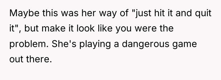 Maybe this was her way of "just hit it and...