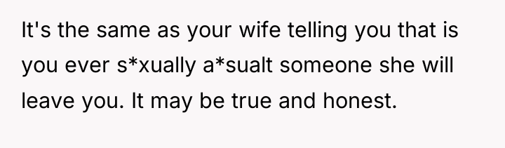 It's the same as your wife telling you that is...
