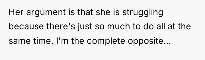 Her argument is that she is struggling because there's just...