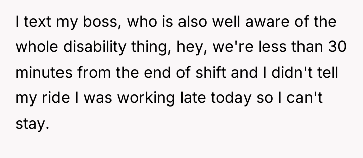 I text my boss, who is also well aware of...