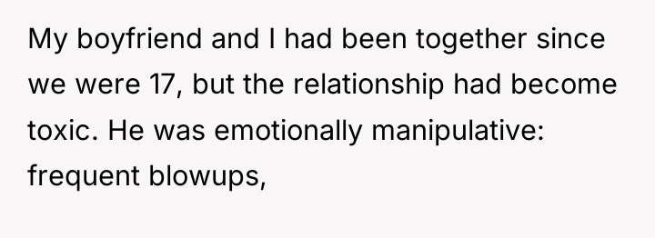 My boyfriend and I had been together since we were...