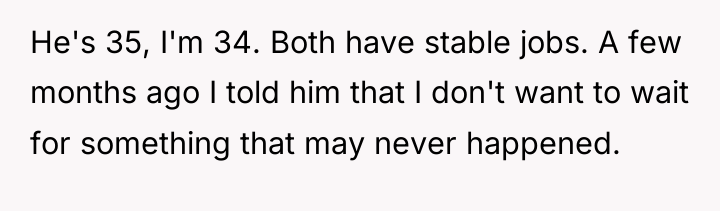 He's 35, I'm 34. Both have stable jobs. A few...