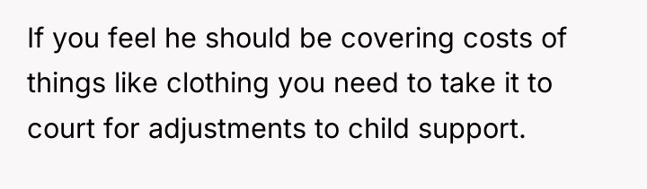 If you feel he should be covering costs of things...