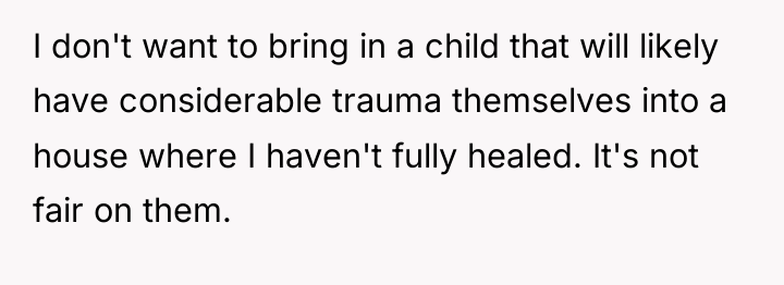I don't want to bring in a child that will...