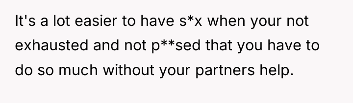 It's a lot easier to have s*x when your not...