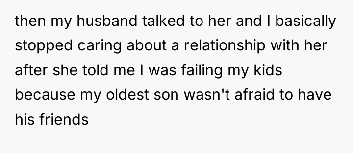 then my husband talked to her and I basically stopped...