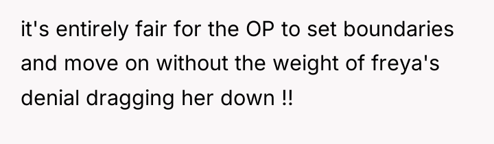 it's entirely fair for the OP to set boundaries and...
