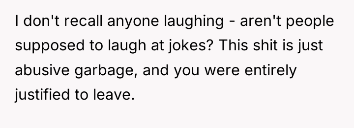 I don't recall anyone laughing - aren't people supposed to...