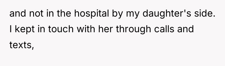and not in the hospital by my daughter's side. I...