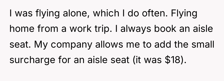 I was flying alone, which I do often. Flying home...