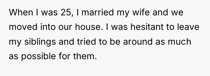 When I was 25, I married my wife and we...
