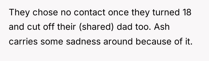 They chose no contact once they turned 18 and cut...