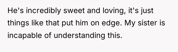 He's incredibly sweet and loving, it's just things like that...