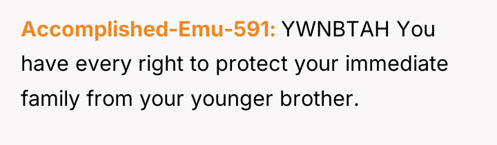 Accomplished-Emu-591 YWNBTAH You have every right to protect your immediate...