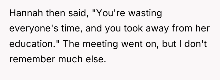 Hannah then said, "You're wasting everyone's time, and you took...