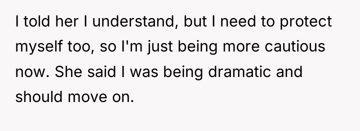 I told her I understand, but I need to protect...