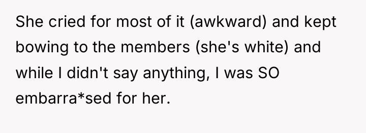 She cried for most of it (awkward) and kept bowing...