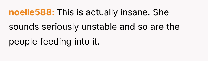 noelle588 This is actually insane. She sounds seriously unstable and...